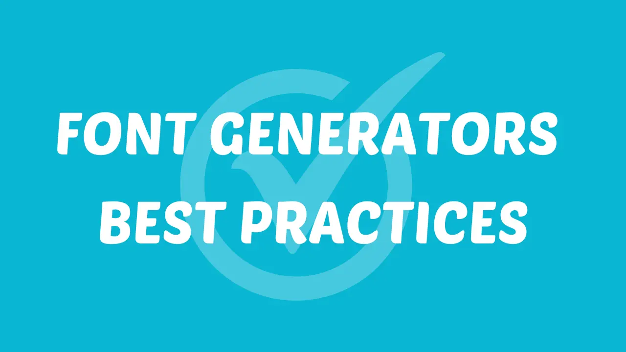 Font Generators Best Practices